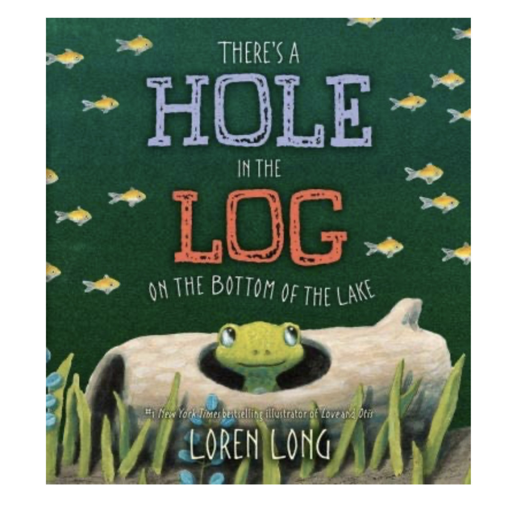 NEW There's a Hole in the Log on the Bottom of the Lake Paperback